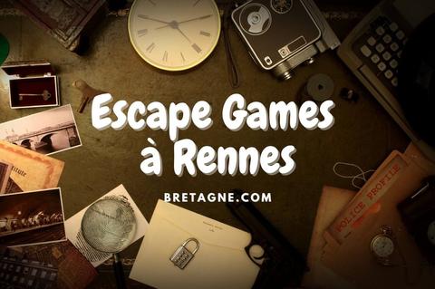 Les meilleurs Escape Games à Rennes et dans la région rennaise, en Ille-et-Vilaine